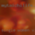 Single women Visalia, looking