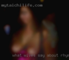 What wives say about rhyme's cock in the ass?